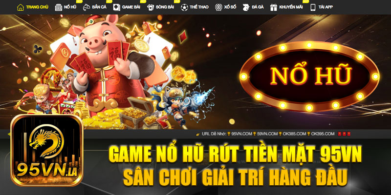 game nổ hũ rút tiền mặt