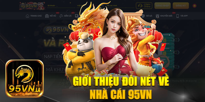 Tìm hiểu đôi nét về sân chơi uy tín 95VN