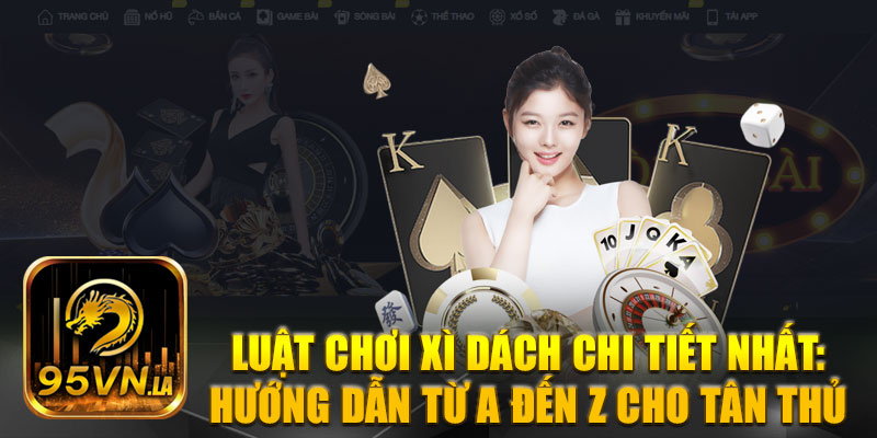 Luật Chơi Xì Dách